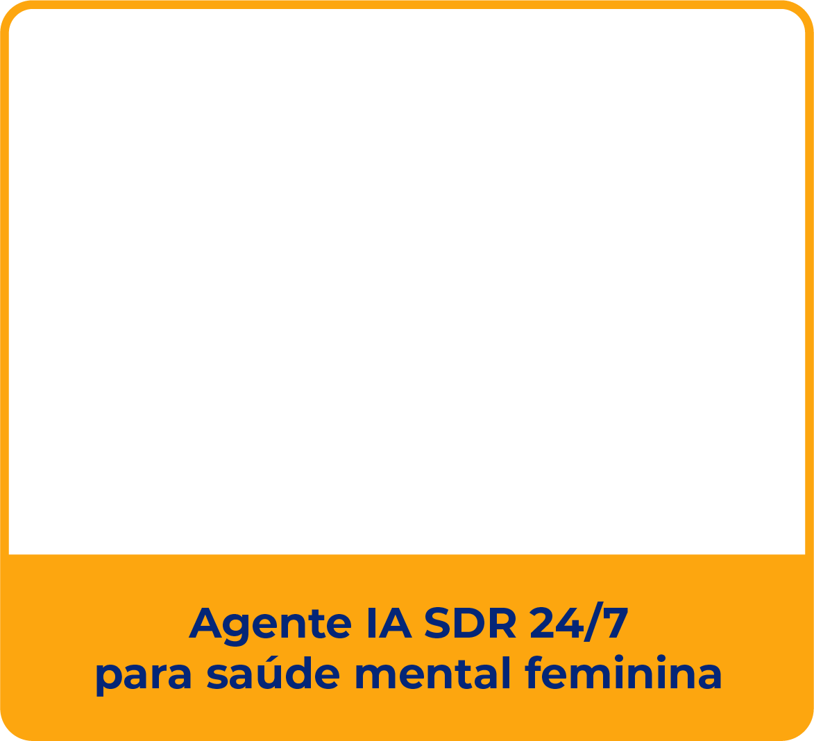 Dra. Camila Mozart: agente IA SDR 24/7 para saúde mental feminina